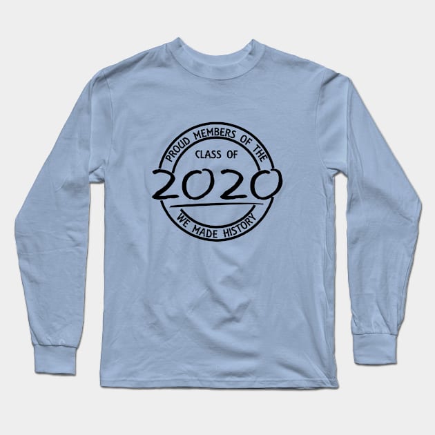 Class of 2020 Senior We Made History Long Sleeve T-Shirt by MoodPalace